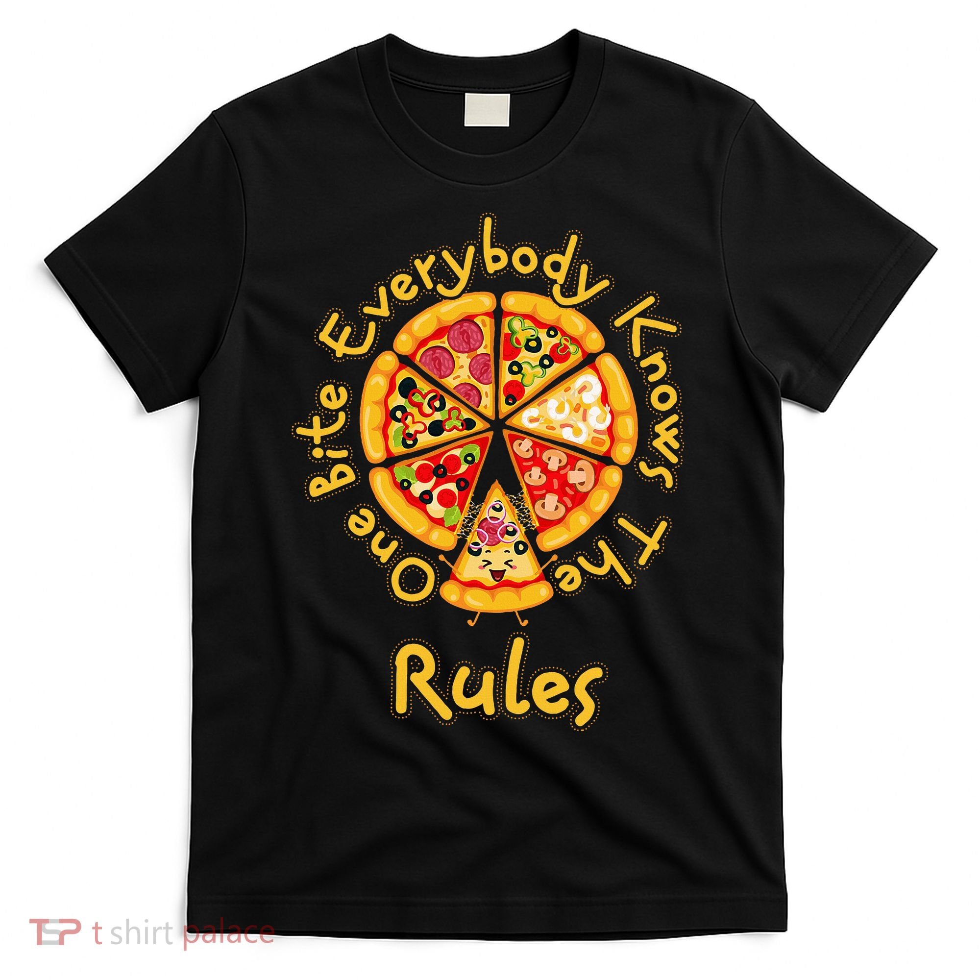 Funny 1 One Bite Everybody Knows Rules Pizza Food Lover T-Shirt