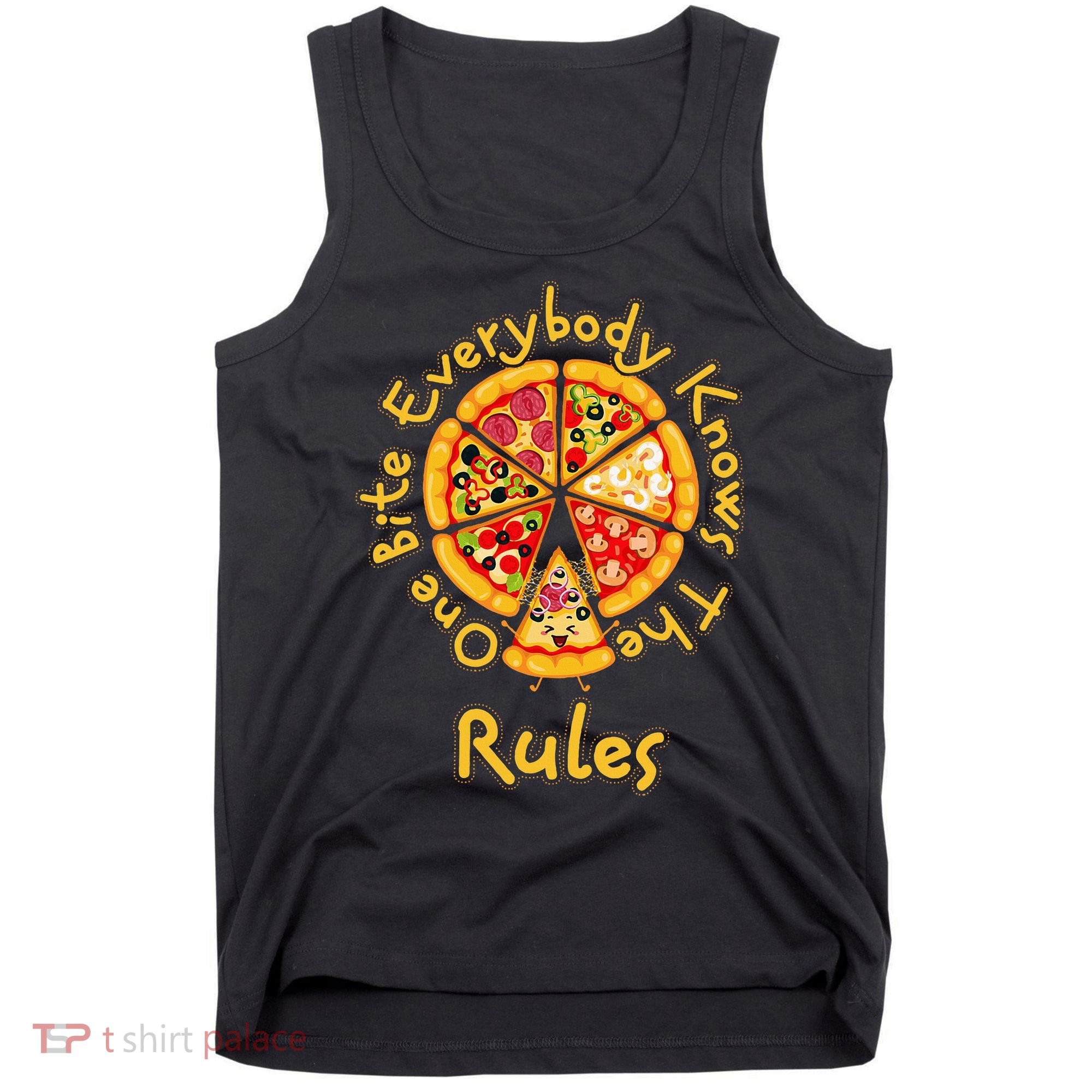 Funny 1 One Bite Everybody Knows Rules Pizza Food Lover Tank Top