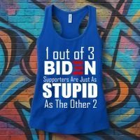 Funny 1 Out Of 3 Biden Supporters Are Just As The Other 2 Women's Tank Top thumb 3