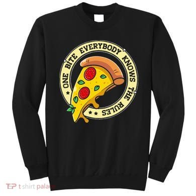 Funny 1 Pizza Everybody Knows The Rules Sweatshirt