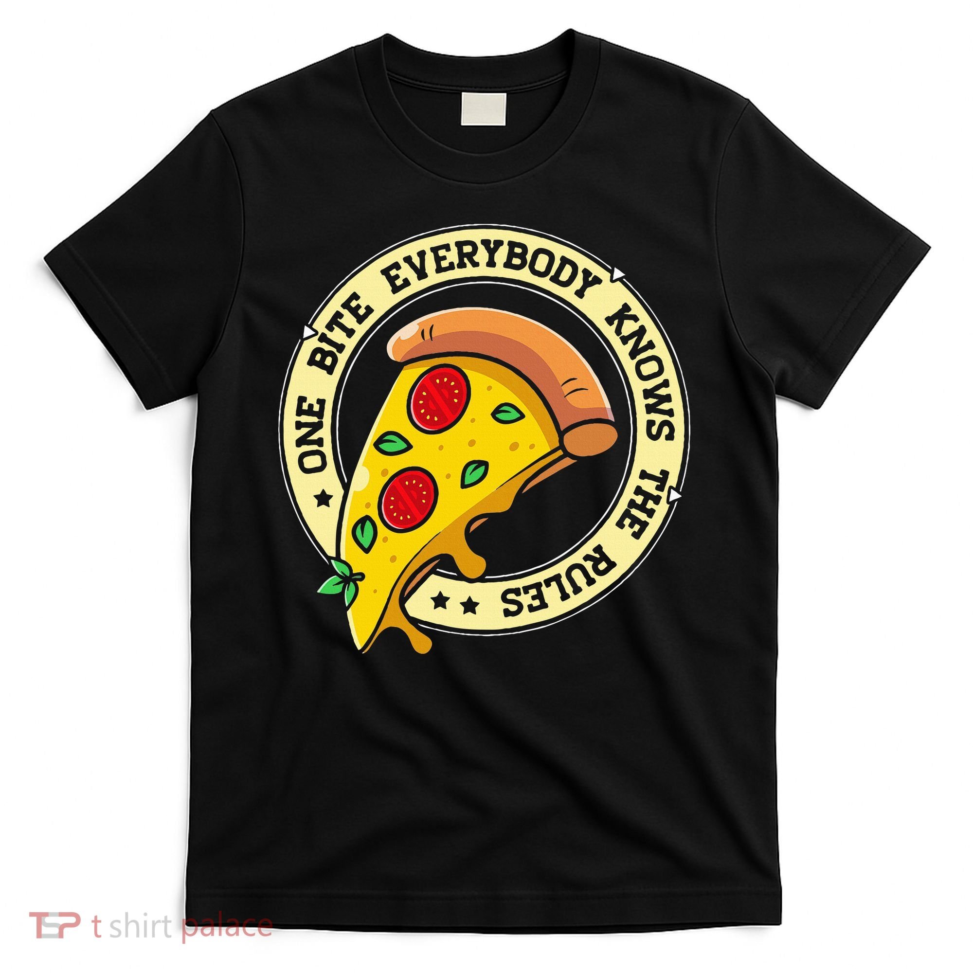 Funny 1 Pizza Everybody Knows The Rules T-Shirt