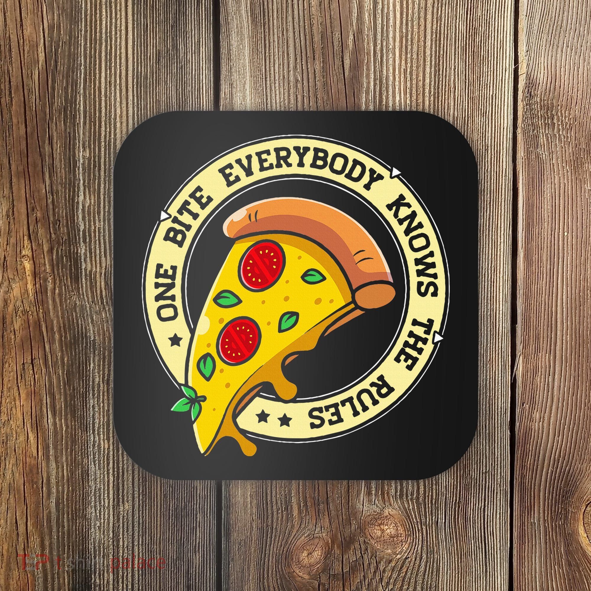 Funny 1 Pizza Everybody Knows The Rules Coaster