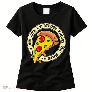 Funny 1 Pizza Everybody Knows The Rules Women's T-Shirt