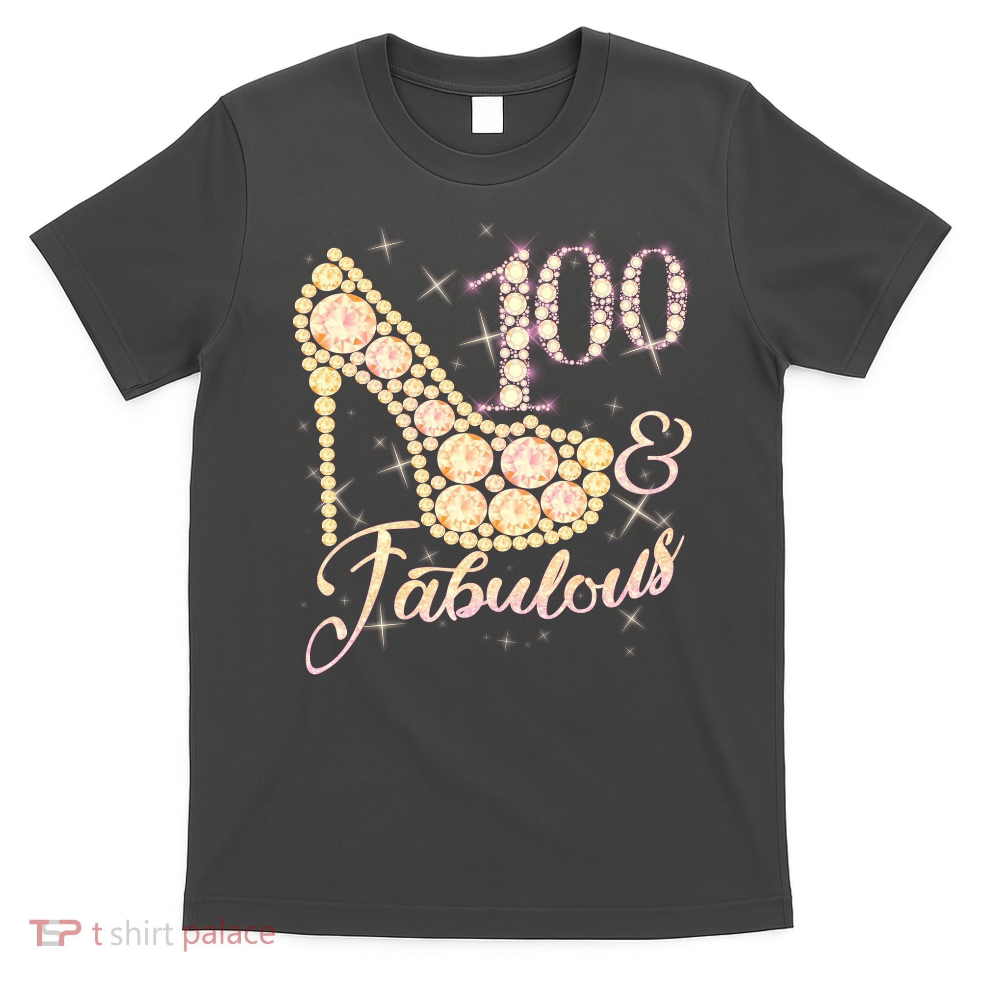 Fabulous & 100 Sparkly Heel 100th Birthday T-Shirt