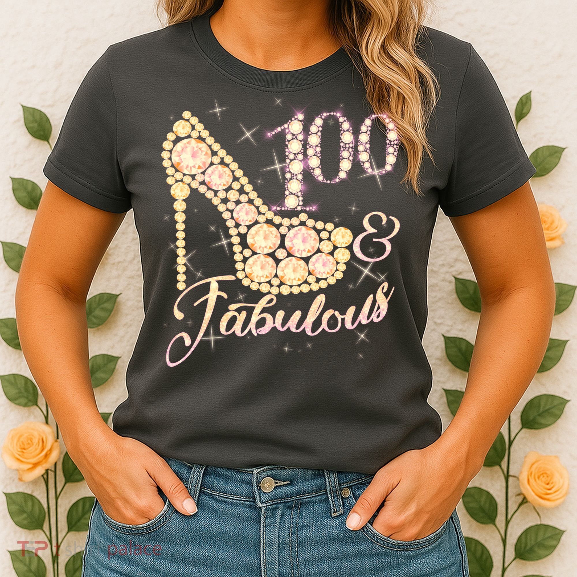 Fabulous & 100 Sparkly Heel 100th Birthday Women's T-Shirt