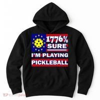 Funny 1776 Sure IM Playing Pickleball Hoodie thumb 0