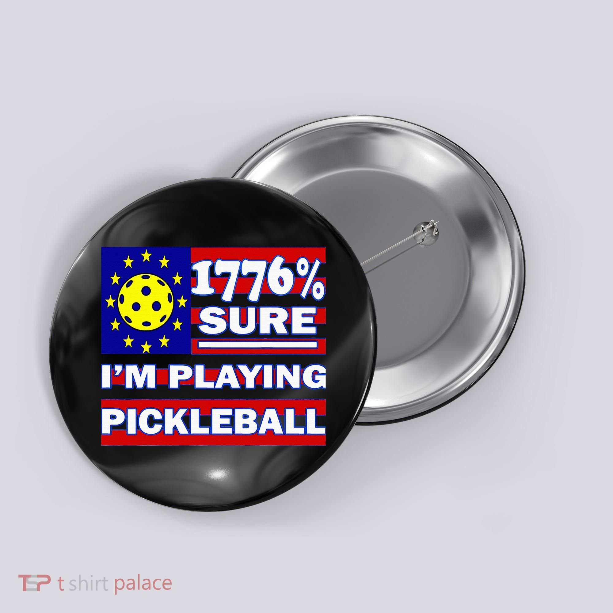 Funny 1776 Sure IM Playing Pickleball Button
