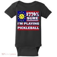 Funny 1776 Sure IM Playing Pickleball Baby Bodysuit thumb 0