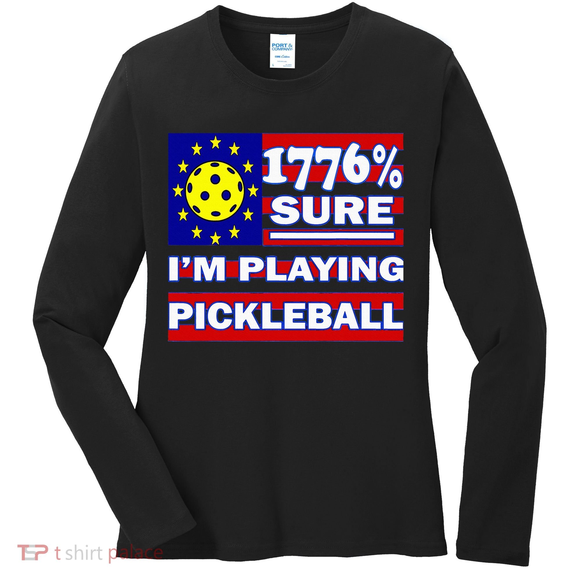 Funny 1776 Sure IM Playing Pickleball Women's Long Sleeve Shirt