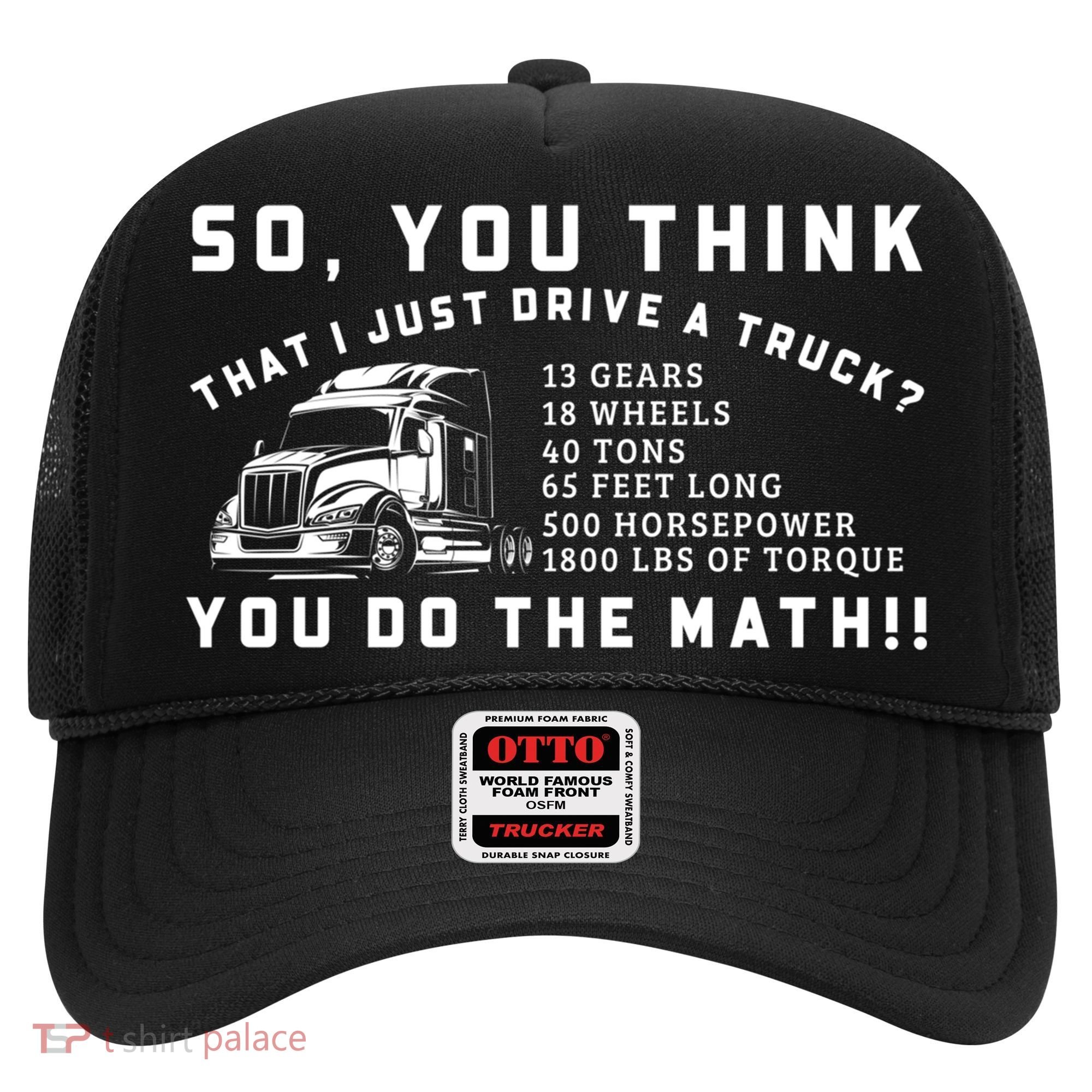 Funny 18 Wheeler Trucker Big Rig Semigifttrailer Truck Driver Funny Gift Hat