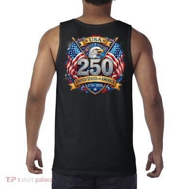 Freedom 250th Anniversary Birthday America USA Eagle Front And Back Tank Top back