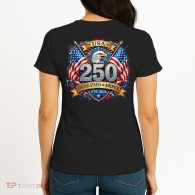 Freedom 250th Anniversary Birthday America USA Eagle Front And Back Women's T-Shirt back
