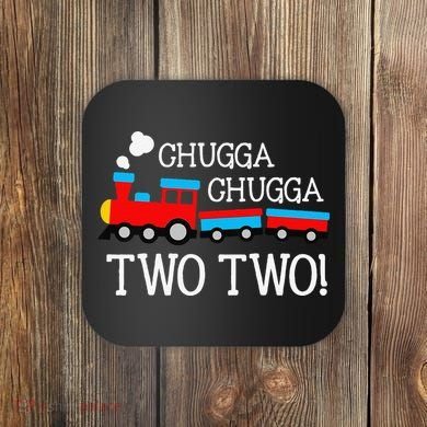 Funny 2nd Birthday Train Chugga Chugga Two Two Coaster