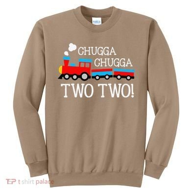 Funny 2nd Birthday Train Chugga Chugga Two Two Sweatshirt