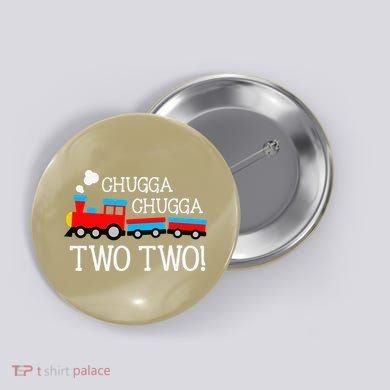 Funny 2nd Birthday Train Chugga Chugga Two Two Button