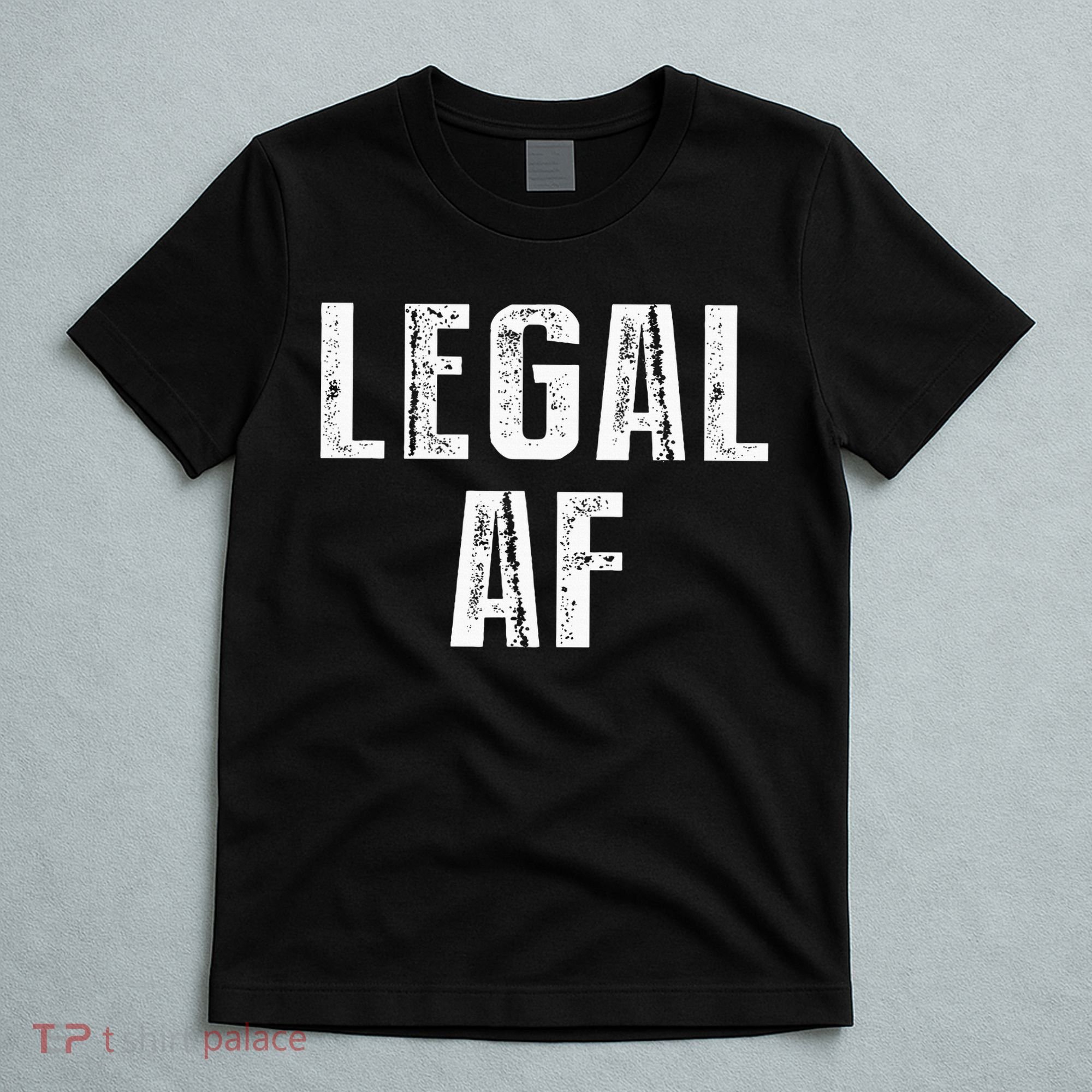 Funny 21st Birthday Gift Legal Af 21 Years Old T-Shirt