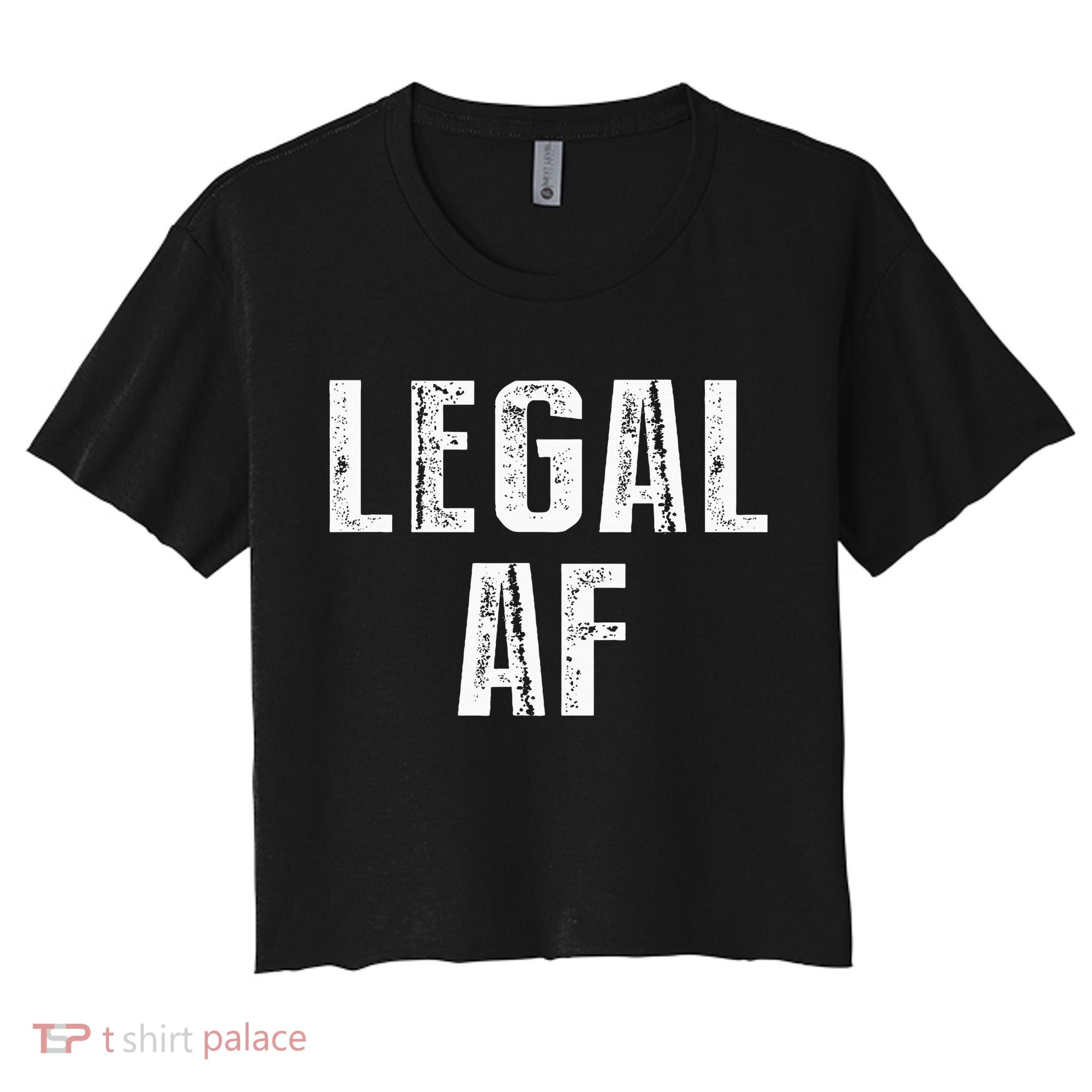 Funny 21st Birthday Gift Legal Af 21 Years Old Women's Crop Top Tee