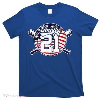 FINALLY 21 BASEBALL 21st BIRTHDAY T-Shirt
