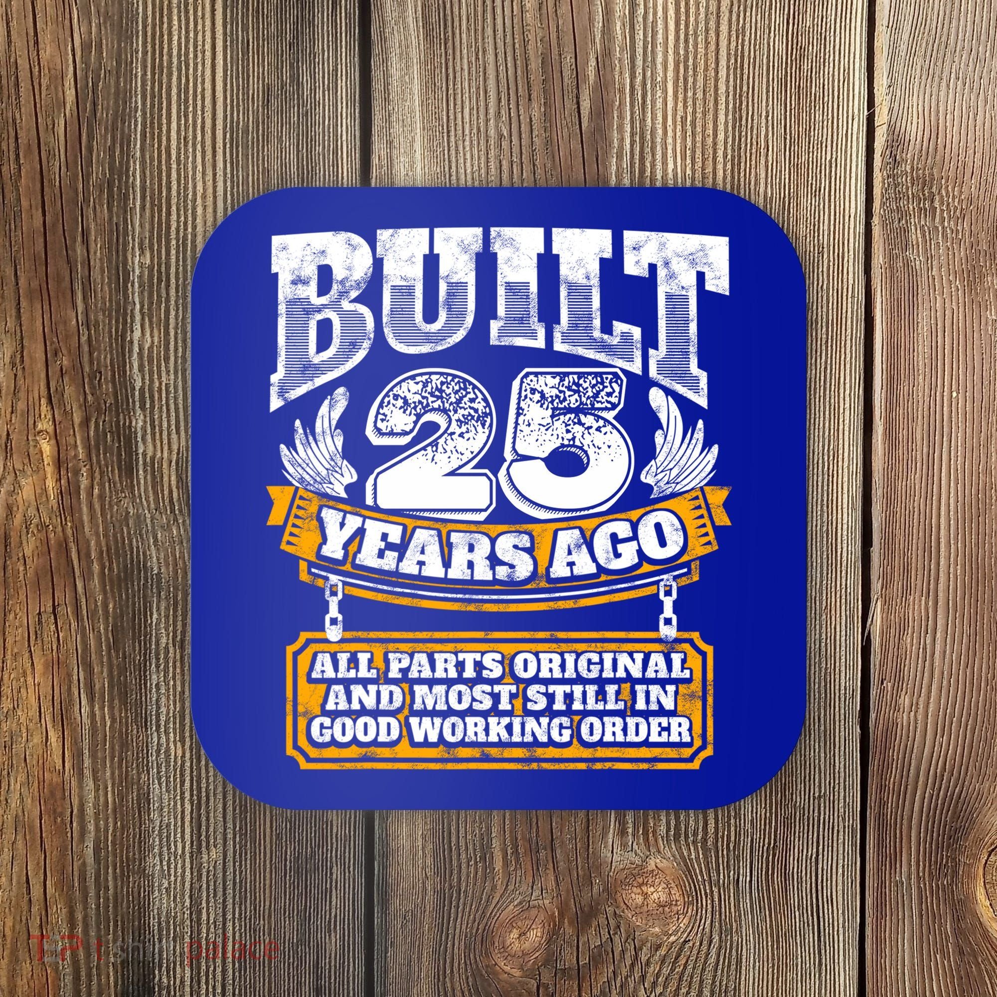 Funny 25th Birthday Gift BDay Gift Saying Age 25 Year Joke Coaster