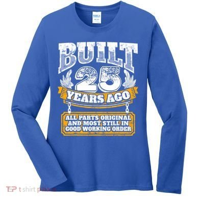Funny 25th Birthday Gift BDay Gift Saying Age 25 Year Joke Women's Long Sleeve Shirt