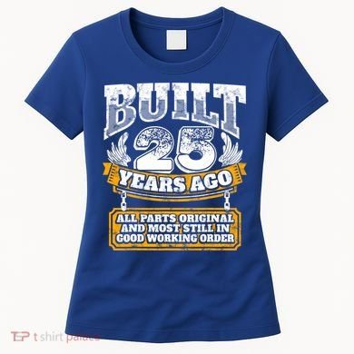 Funny 25th Birthday Gift BDay Gift Saying Age 25 Year Joke Women's T-Shirt