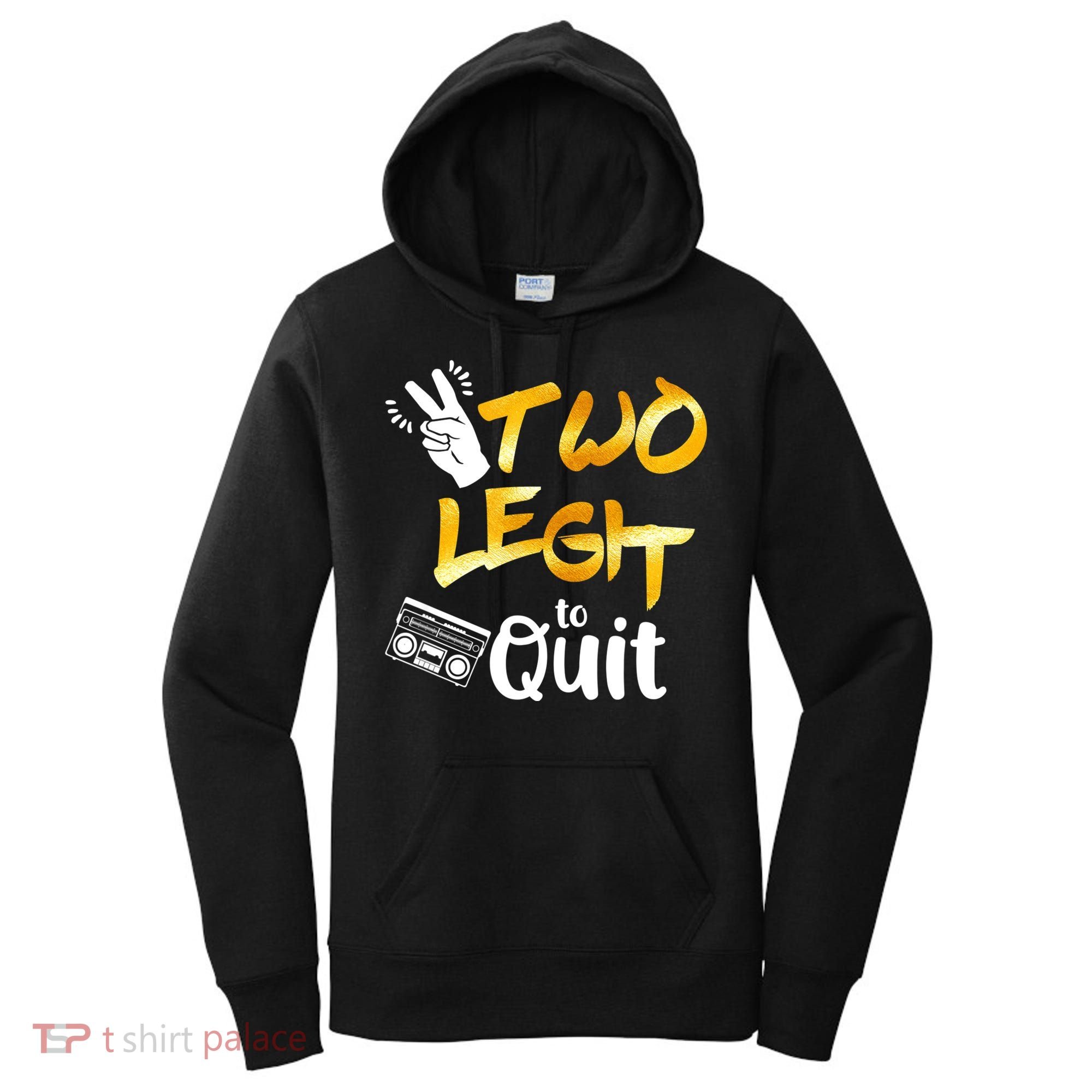 Funny 2nd Birthday Hip Hop Theme Two Legit To Quit 1 Women's Hoodie