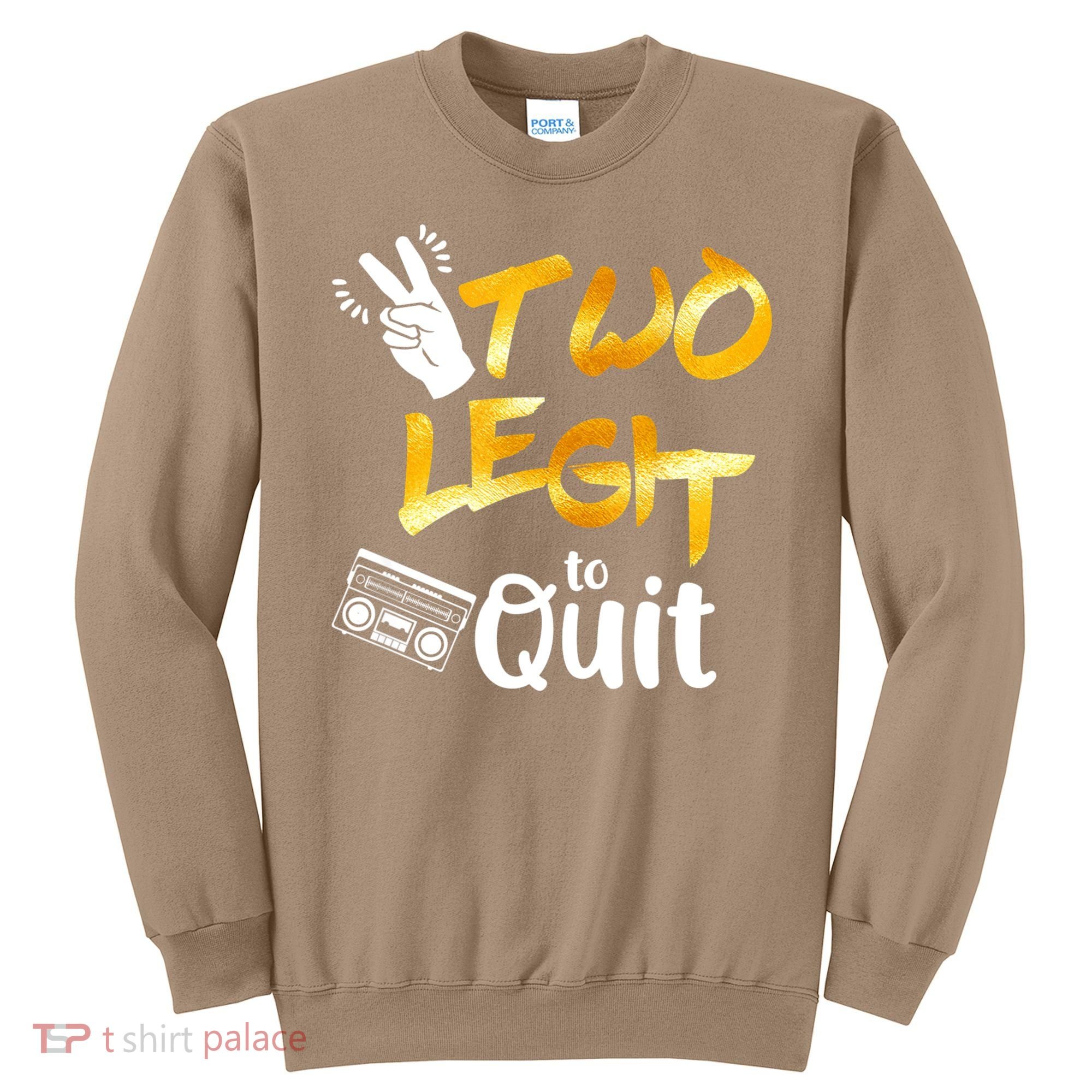 Funny 2nd Birthday Hip Hop Theme Two Legit To Quit 1 Sweatshirt