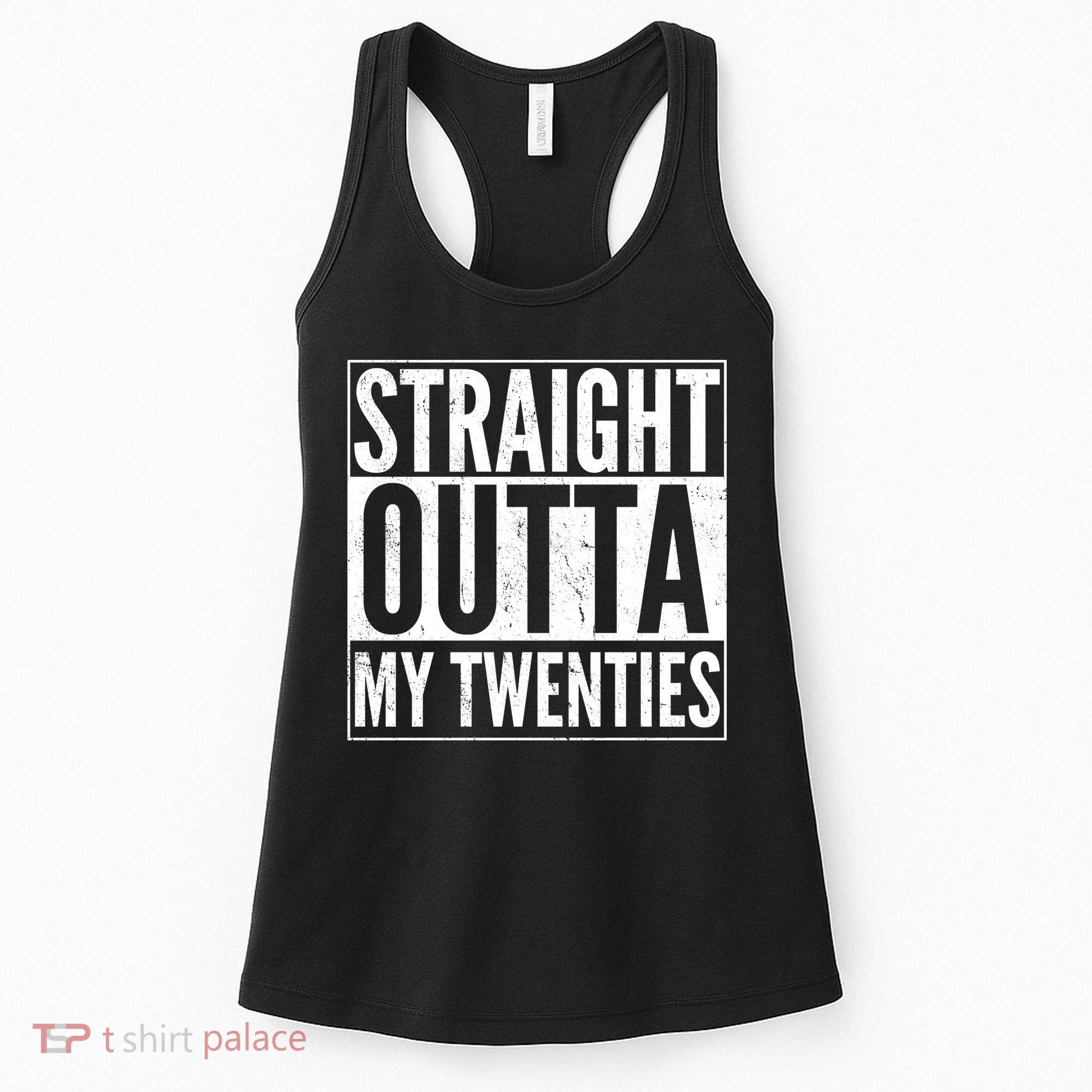 Funny 20th Birthday Straight Outta My Twenties Women's Tank Top