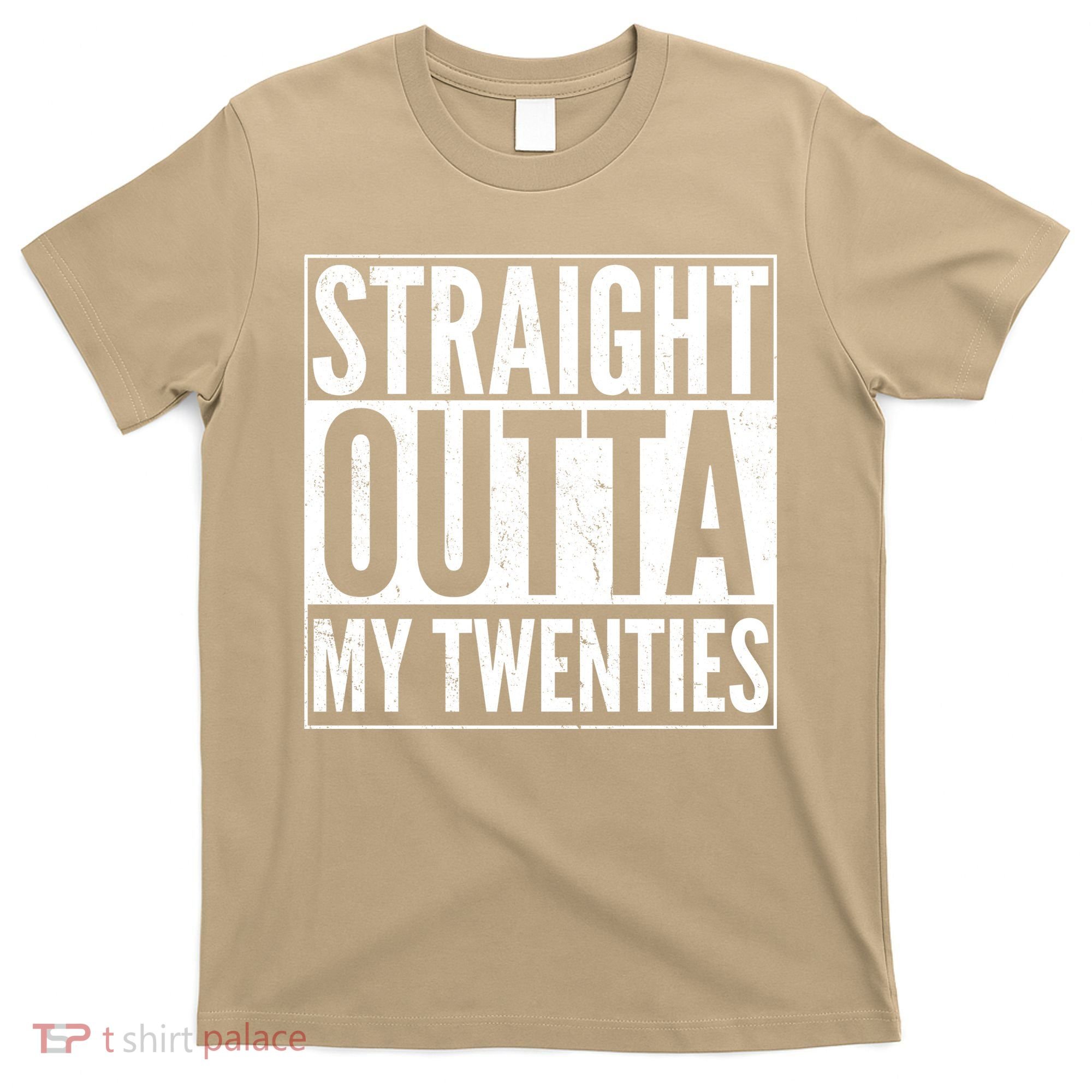 Funny 20th Birthday Straight Outta My Twenties T-Shirt