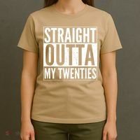 Funny 20th Birthday Straight Outta My Twenties T-Shirt thumb 4