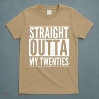 Funny 20th Birthday Straight Outta My Twenties T-Shirt thumb 5