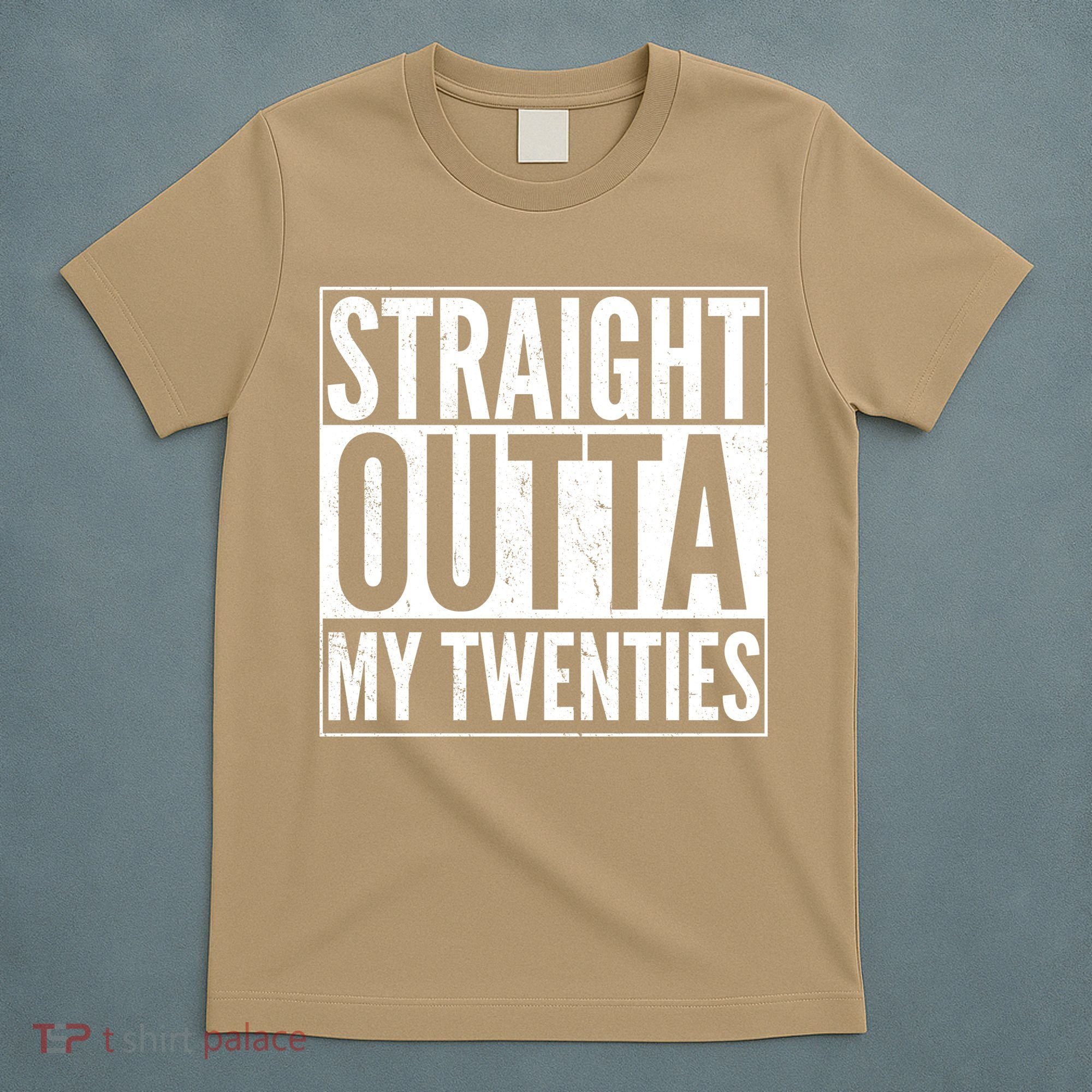 Funny 20th Birthday Straight Outta My Twenties T-Shirt