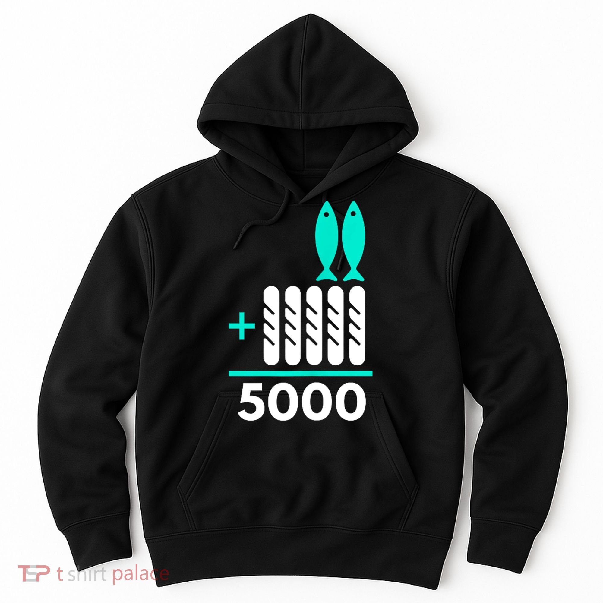 Funny 2 Fish +5 Loaves = 5000/5 Loaves And 2 Fish Gift Hoodie