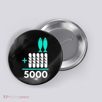 Funny 2 Fish +5 Loaves = 5000/5 Loaves And 2 Fish Gift Button