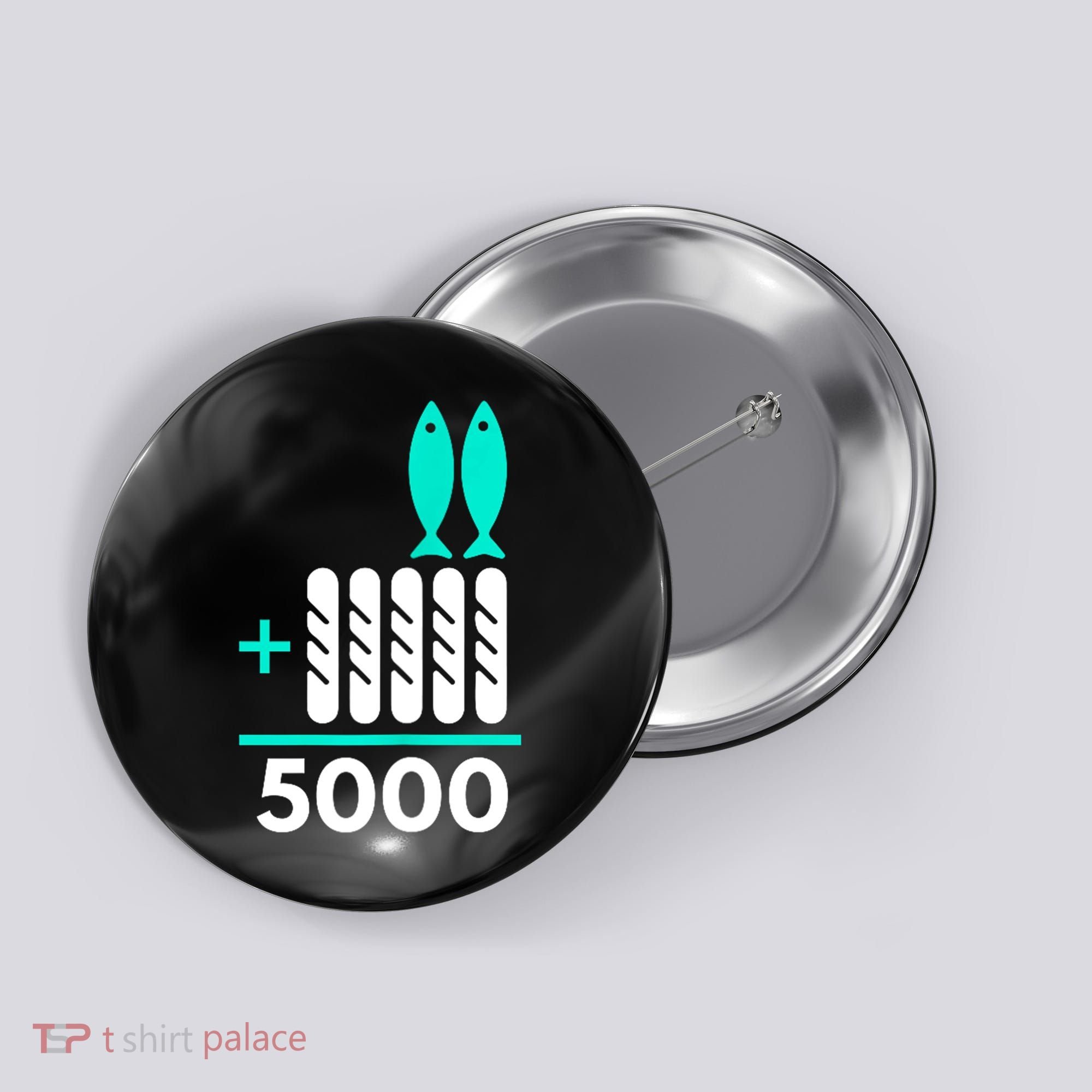 Funny 2 Fish +5 Loaves = 5000/5 Loaves And 2 Fish Gift Button