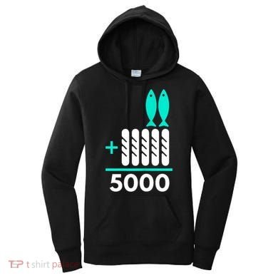 Funny 2 Fish +5 Loaves = 5000/5 Loaves And 2 Fish Gift Women's Hoodie