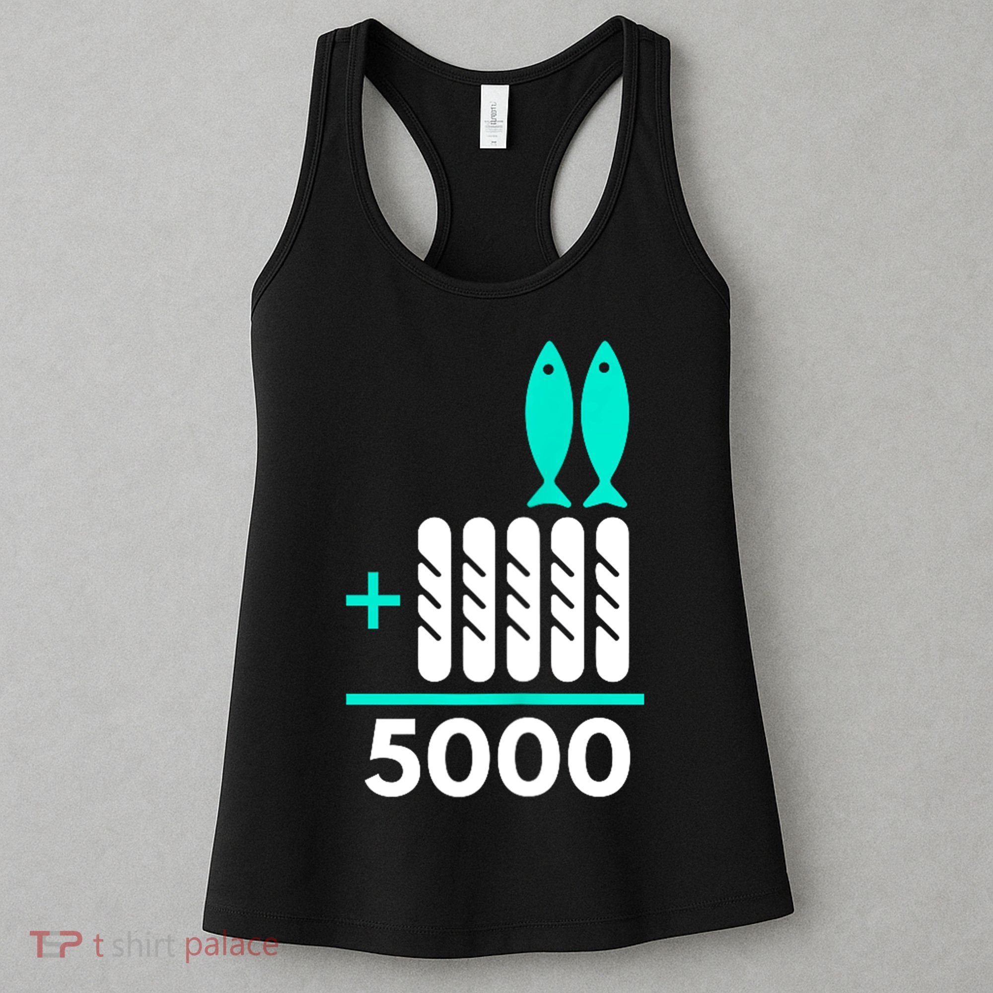 Funny 2 Fish +5 Loaves = 5000/5 Loaves And 2 Fish Gift Women's Tank Top