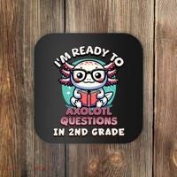 Funny 2nd Grade IM Ready To Axolotl Questions In 2nd Grade Coaster thumb 0
