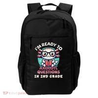 Funny 2nd Grade IM Ready To Axolotl Questions In 2nd Grade Gift Backpack thumb 0