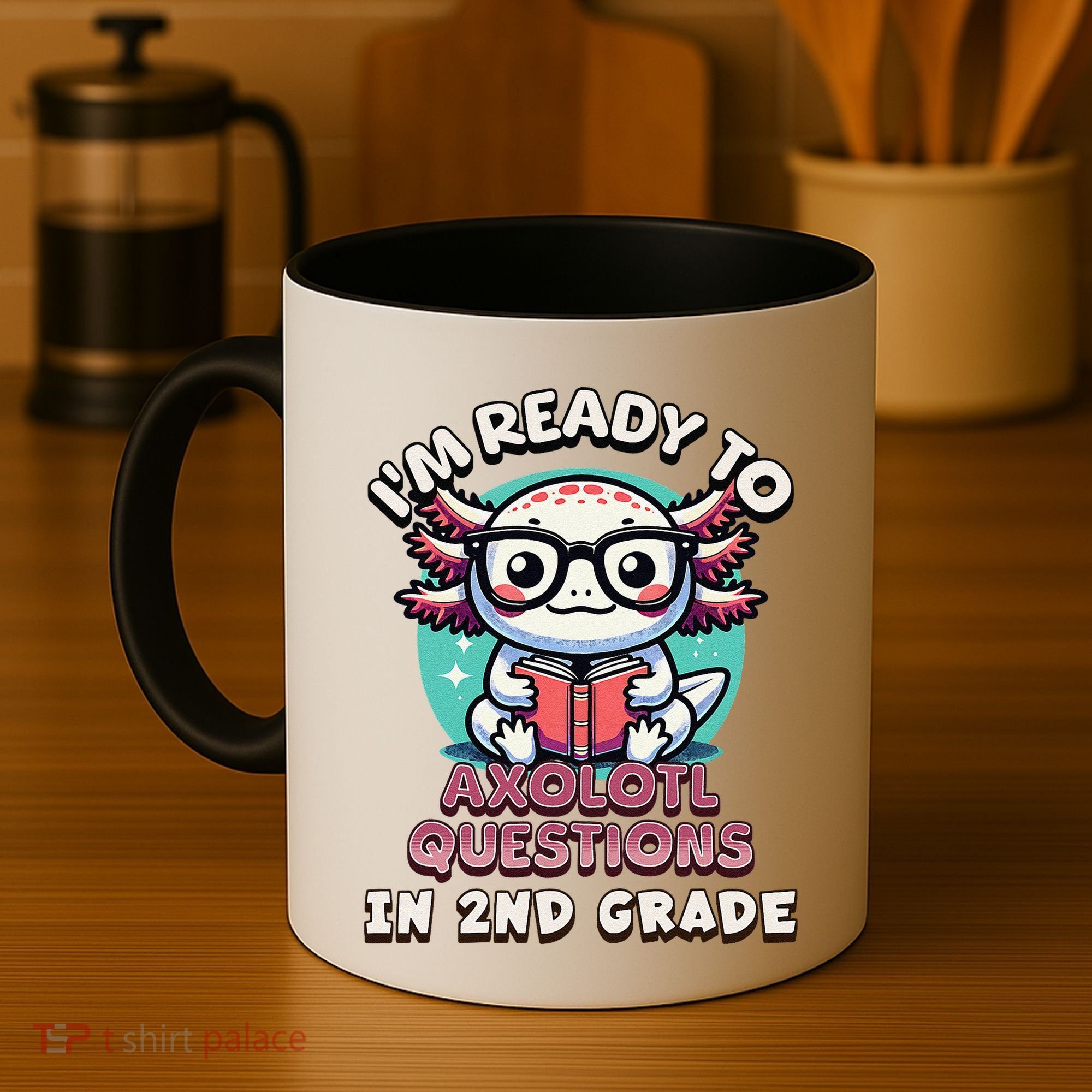 Funny 2nd Grade IM Ready To Axolotl Questions In 2nd Grade Gift Coffee Mug