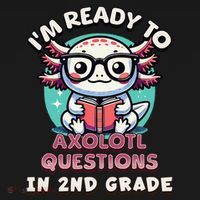 Funny 2nd Grade IM Ready To Axolotl Questions In 2nd Grade Gift Women's Hoodie thumb 2