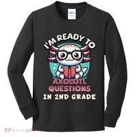 Funny 2nd Grade IM Ready To Axolotl Questions In 2nd Grade Gift Kids Long Sleeve Shirt thumb 0