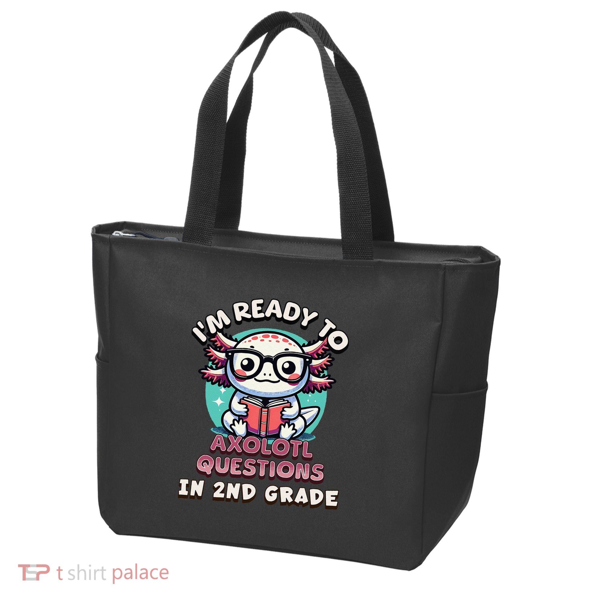 Funny 2nd Grade IM Ready To Axolotl Questions In 2nd Grade Gift Tote Bag