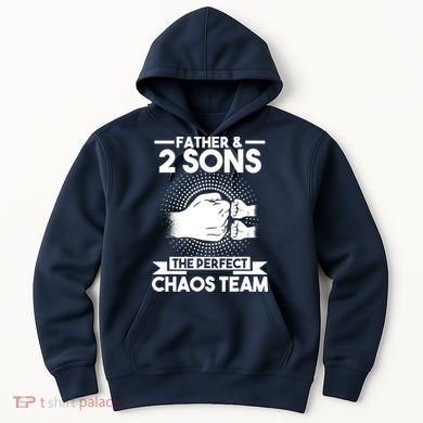 Father & 2 Sons The perfect chaos team Father Hoodie
