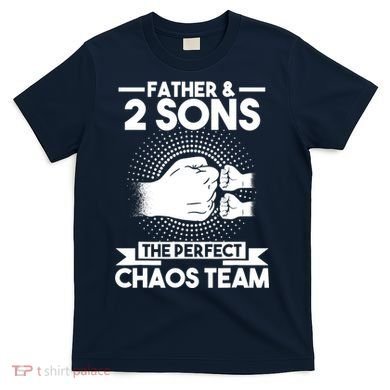 Father & 2 Sons The perfect chaos team Father T-Shirt
