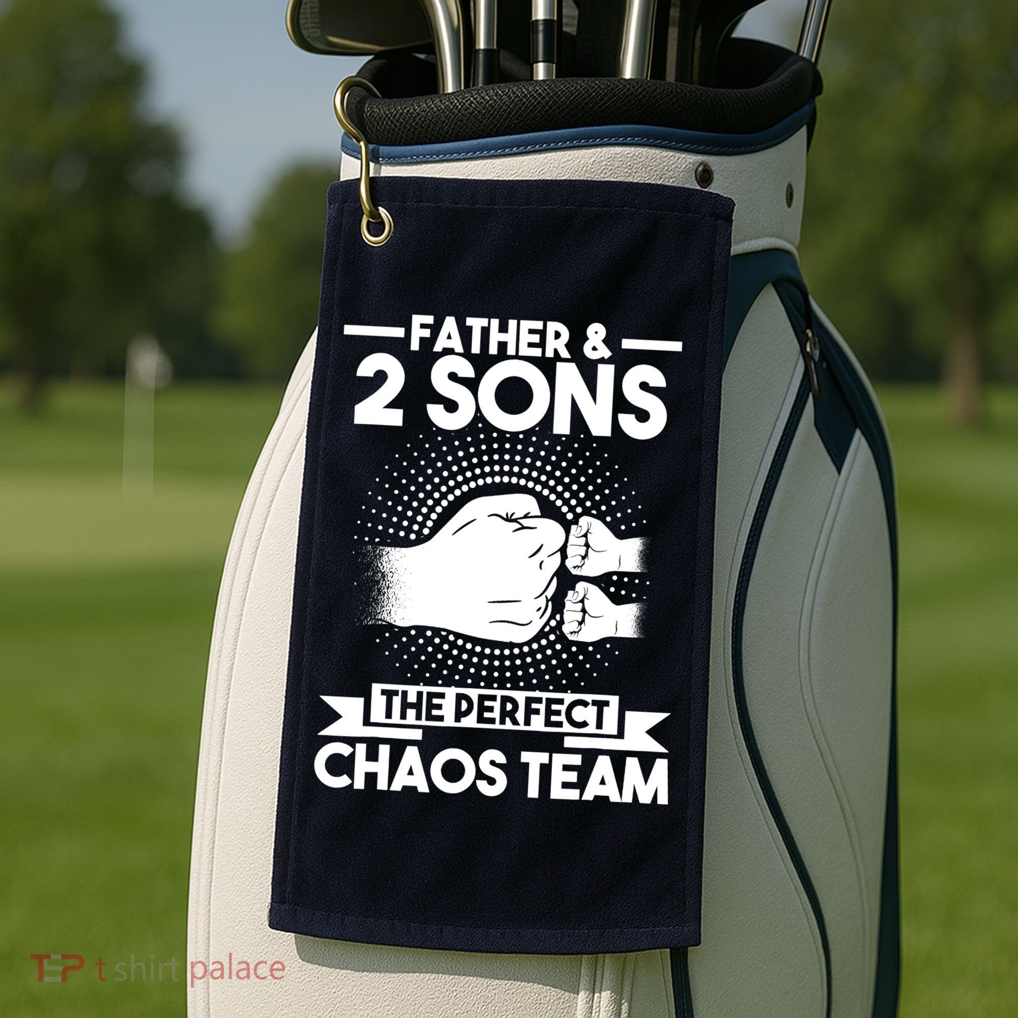 Father & 2 Sons The perfect chaos team Father Golf Towel