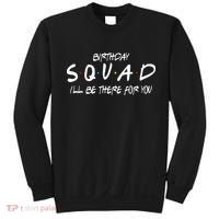 Friends 30th 40th 50th Birthday Squad Sweatshirt thumb 0