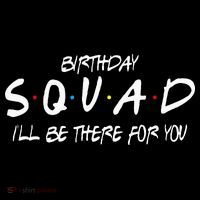 Friends 30th 40th 50th Birthday Squad Sweatshirt thumb 3