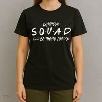 Friends 30th 40th 50th Birthday Squad T-Shirt thumb 4