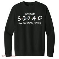 Friends 30th 40th 50th Birthday Squad V.I.T. Fleece Crew Sweatshirt thumb 0